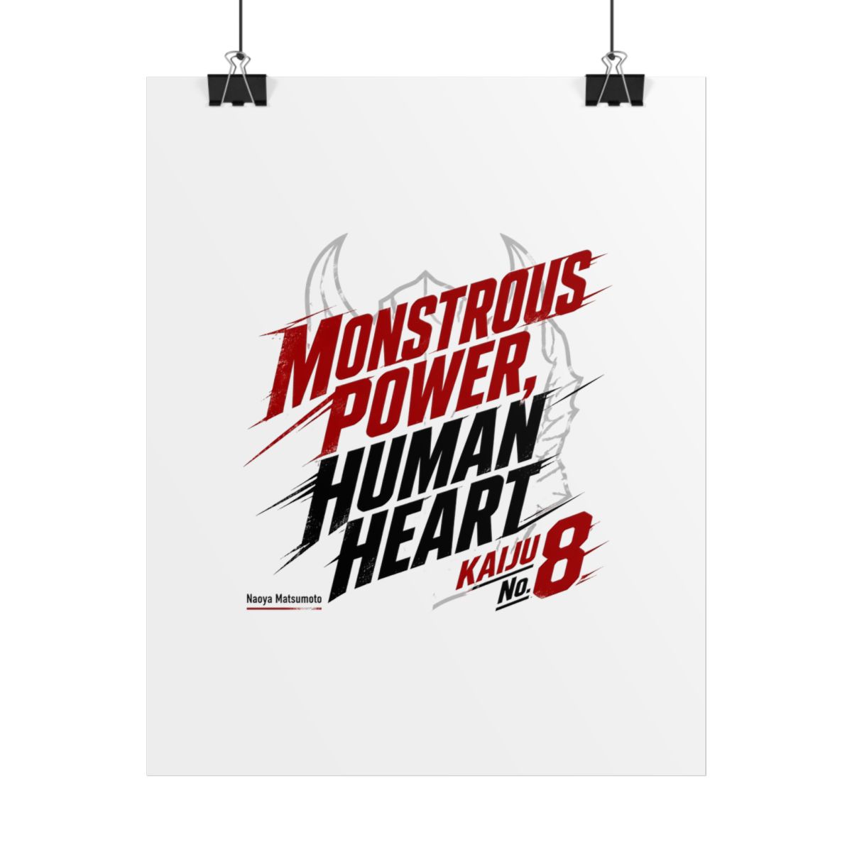 Kaiju No. 8 "MONSTROUS POWER, HUMAN HEART" Poster