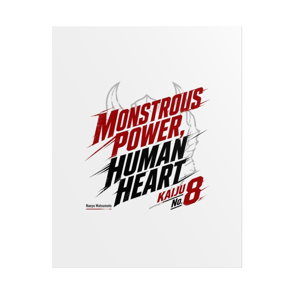 Kaiju No. 8 "MONSTROUS POWER, HUMAN HEART" Poster - alternate angle 1, merchandise