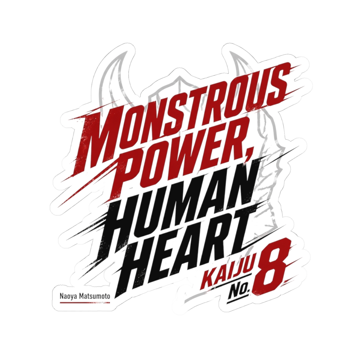 Kaiju No. 8 "MONSTROUS POWER, HUMAN HEART" Sticker - Official Stickers merchandise